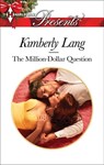 The Million-Dollar Question - Kimberly Lang - 9781459256491