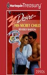 HIS SECRET CHILD - Beverly Barton - 9781459258037