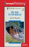 DR. DAD TO THE RESCUE - Jodi O'Donnell - 9781459259645