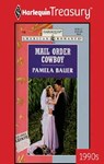 MAIL ORDER COWBOY - Pamela Bauer - 9781459260658