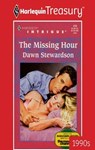 THE MISSING HOUR - Dawn Stewardson - 9781459261624