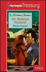 Her Mistletoe Husband - Renee Roszel - 9781459263154