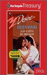 Just a Little Bit Pregnant - Eileen Wilks - 9781459264830