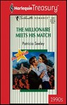 The Millionaire Meets His Match - Patricia Seeley - 9781459266476