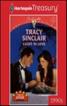 Lucky in Love - Tracy Sinclair - 9781459266728