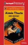 HER DESTINY - Aimée Thurlo - 9781459268456