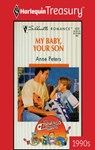 MY BABY, YOUR SON - Anne Peters - 9781459272873