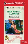 THREE KIDS AND A COWBOY - Natalie Patrick - 9781459272972