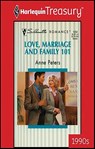 Love, Marriage and Family 101 - Anne Peters - 9781459273139