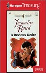 A Devious Desire - Jacqueline Baird - 9781459276536