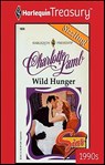 Wild Hunger - Charlotte Lamb - 9781459276628