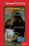 HIS RUNAWAY SON - Dee Holmes - 9781459277946