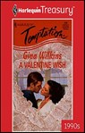 A Valentine Wish - Gina Wilkins - 9781459278165