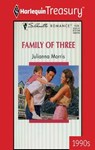 FAMILY OF THREE - Julianna Morris - 9781459280144