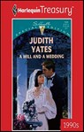 A Will and a Wedding - Judith Yates - 9781459280502