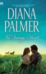 The Savage Heart - Diana Palmer - 9781459281615