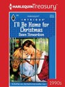 I'LL BE HOME FOR CHRISTMAS - Dawn Stewardson - 9781459283626