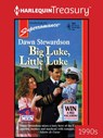 BIG LUKE, LITTLE LUKE - Dawn Stewardson - 9781459285958