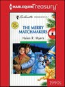 The Merry Matchmakers - Helen R. Myers - 9781459287860
