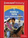 Rocky Mountain Rancher - Pamela Toth - 9781459288034