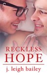 Reckless Hope - j. leigh bailey - 9781459290068