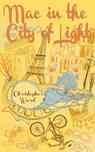 Mac in the City of Light - Christopher Ward - 9781459706149