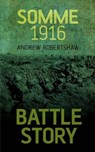 Somme 1916 - ROBERTSHAW,  Andrew - 9781459734203