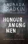 Honour Among Men - Barbara Fradkin - 9781459751064