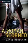A Woman Scorned - James Heneghan - 9781459804067