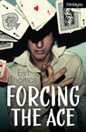 Forcing the Ace - Erin Thomas - 9781459806450