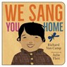We Sang You Home - Richard Van Camp - 9781459811782