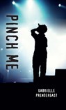 Pinch Me - Gabrielle Prendergast - 9781459813649