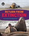 Return from Extinction: The Triumph of the Elephant Seal - Linda L. Richards - 9781459821361