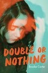 Double or Nothing - Brooke Carter - 9781459823815