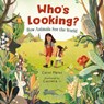Who's Looking?: How Animals See the World - Carol Matas - 9781459826762
