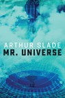 Mr. Universe - Arthur Slade - 9781459826885