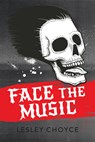 Face the Music - Lesley Choyce - 9781459832886