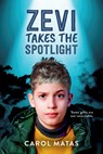 Zevi Takes the Spotlight - Carol Matas - 9781459838826