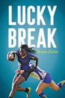 Lucky Break - Brooke Carter - 9781459839724