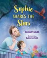 Sophie Shares the Stars - Heather Smith - 9781459840157