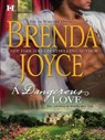 A Dangerous Love - Brenda Joyce - 9781460301838