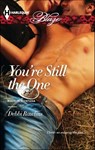 You're Still the One - Debbi Rawlins - 9781460303474