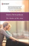 The Shelter of His Arms - Dawn Stewardson - 9781460307366