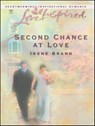 Second Chance at Love - Irene Brand - 9781460311622