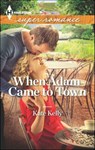 When Adam Came to Town - Kate Kelly - 9781460318928