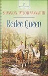 Rodeo Queen - Shannon Taylor Vannatter - 9781460322024