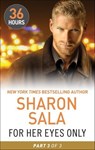 For Her Eyes Only: Part 3 - Sharon Sala - 9781460330906