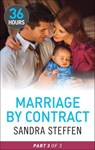 Marriage by Contract: Part 3 - Sandra Steffen - 9781460331026