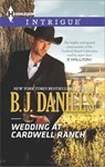 Wedding at Cardwell Ranch - B.J. Daniels - 9781460335185