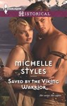Saved by the Viking Warrior - Michelle Styles - 9781460338933
